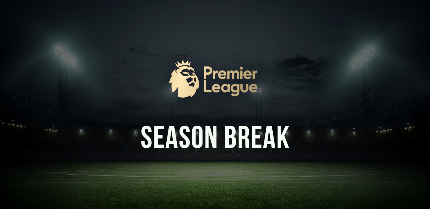 epl season break & end 25/26