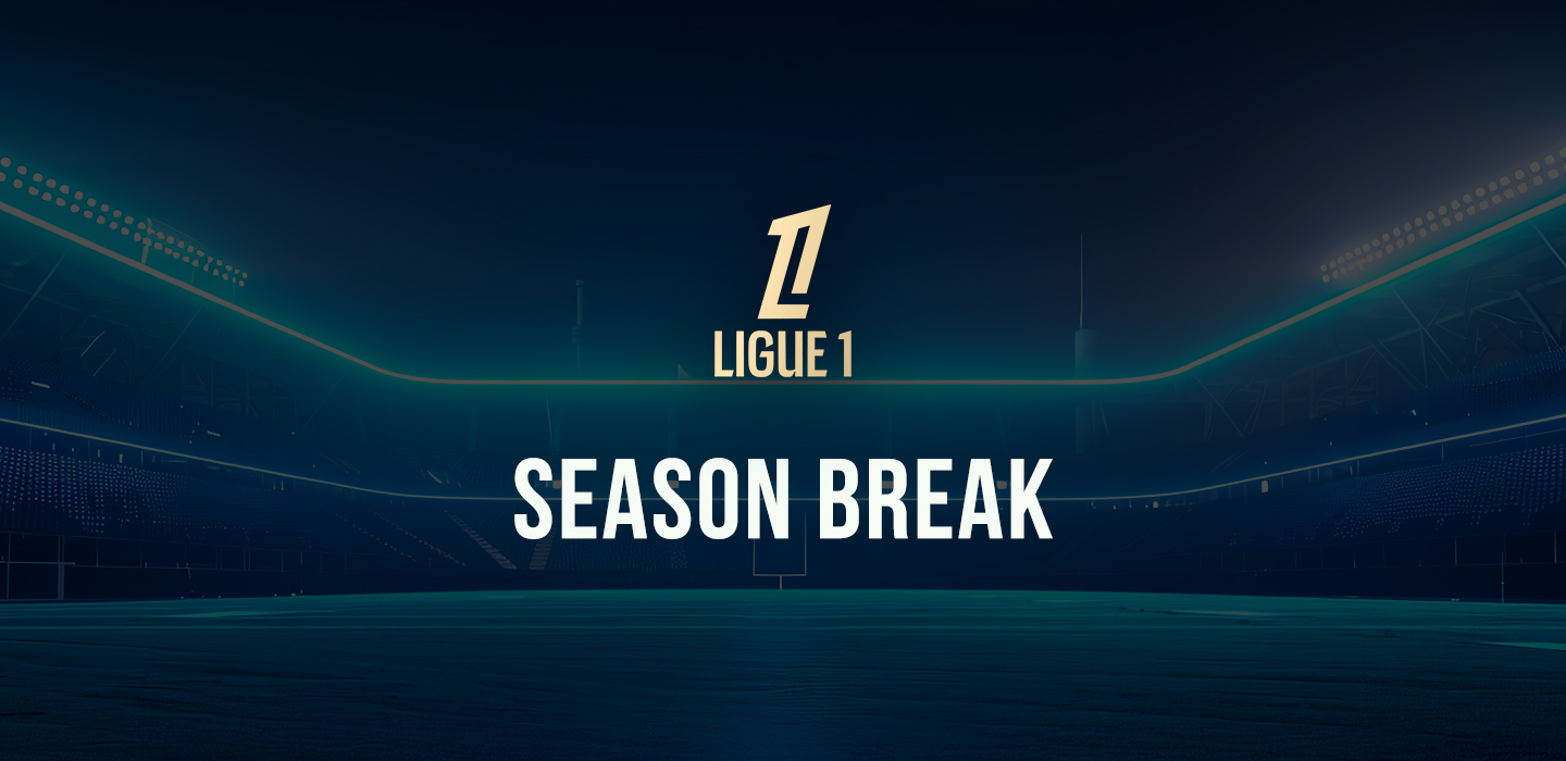 ligue 1 season break & end 25/26